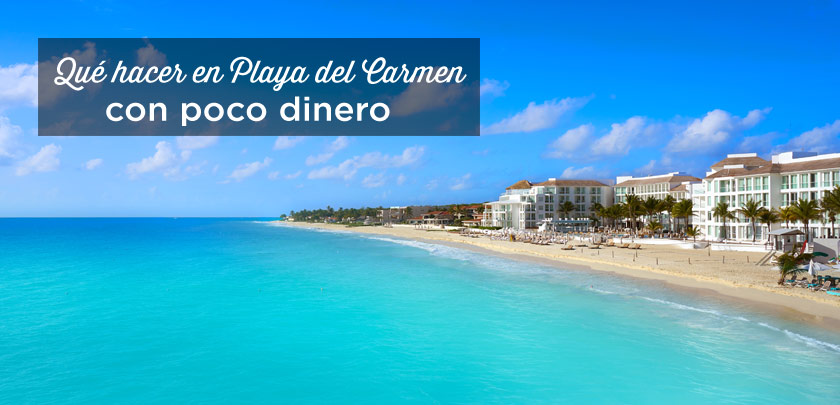 Cómo viajar a Playa del Carmen con poco dinero | México 2023