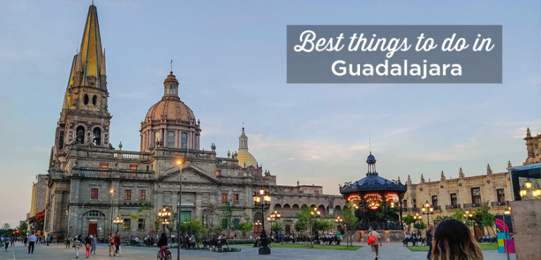 40 Best Things To Do In Guadalajara Tips 2024 6117