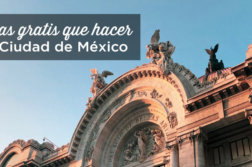 qué hacer gratis en Ciudad de México
