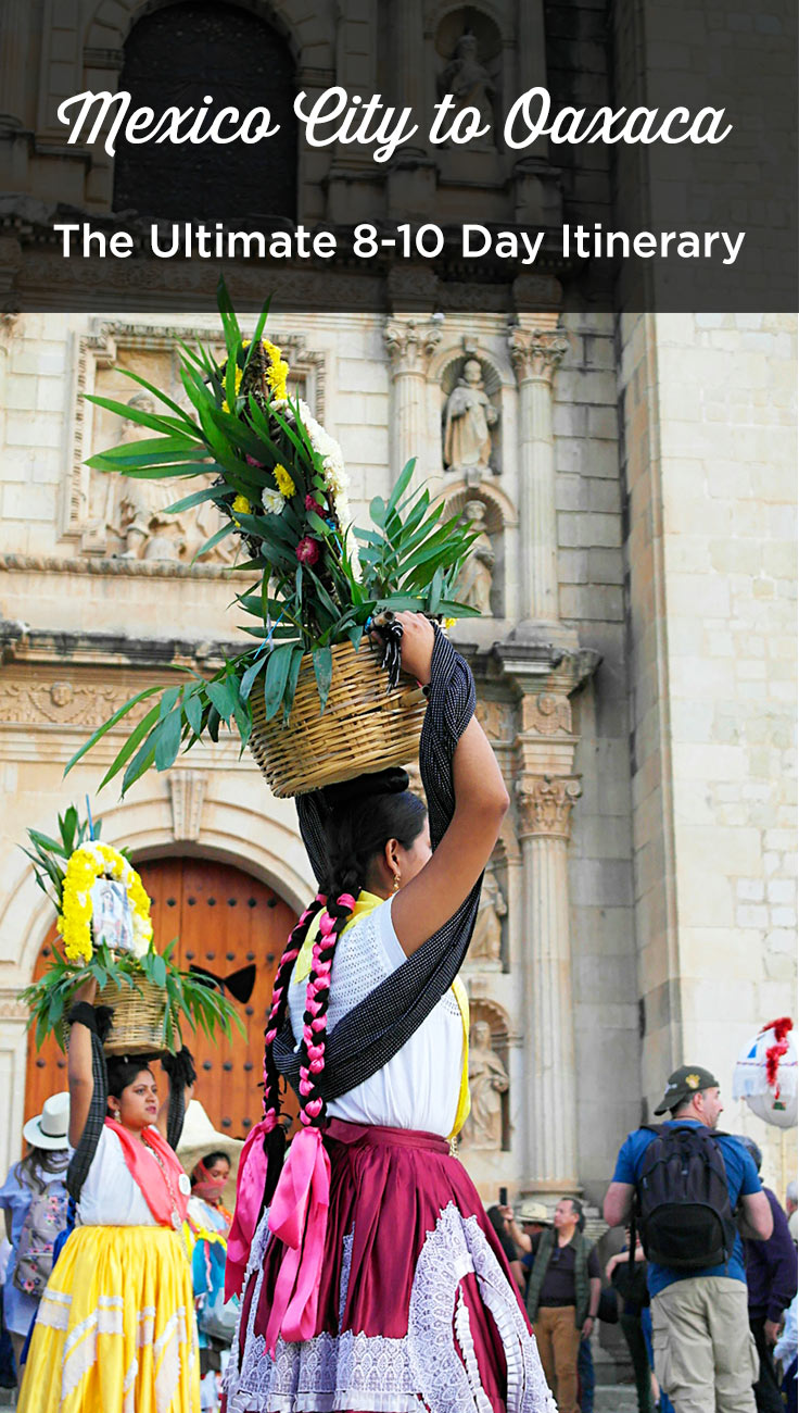 Best itinerary for Mexico City to Oaxaca