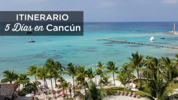 cancun en 5 dias