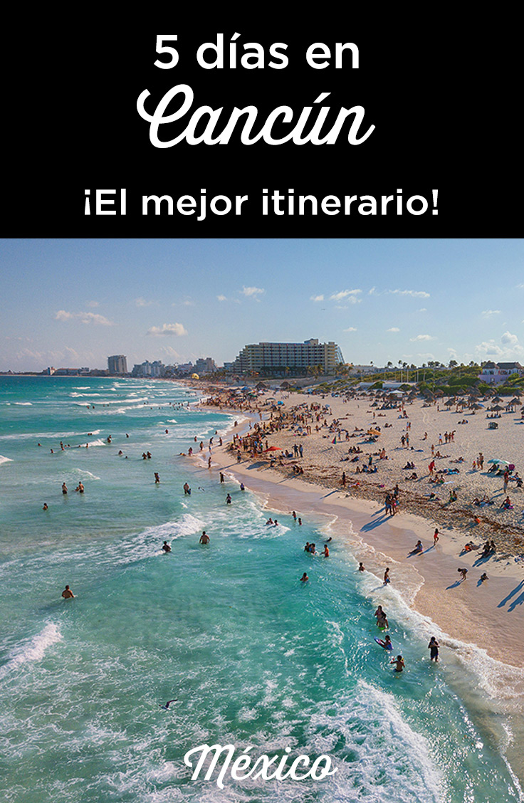 que ver en cancun en 5 dias