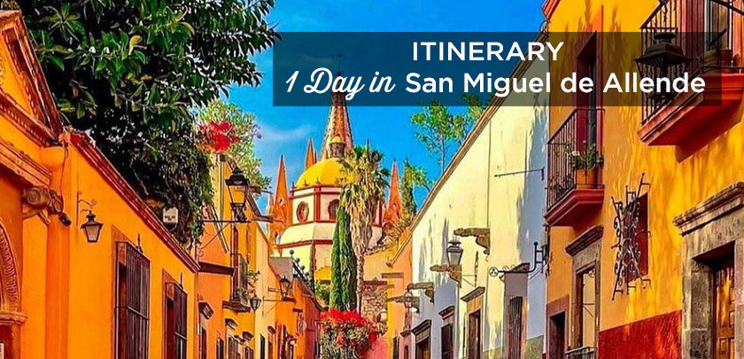 1 day in san miguel allende mexico