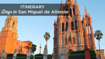 2 days in san miguel allende mexico