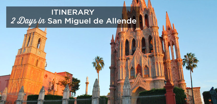 2 days in san miguel allende mexico