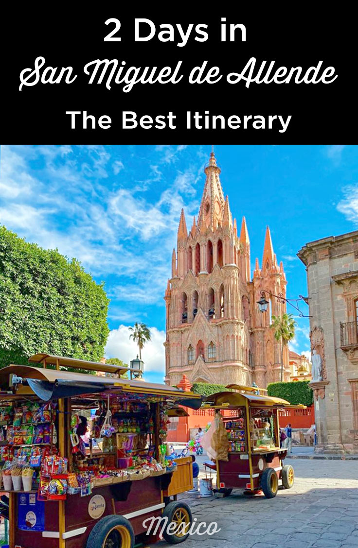 best places to visit in San Miguel Allende in 2 days