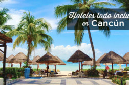 Hoteles Todo Incluido en Cancún