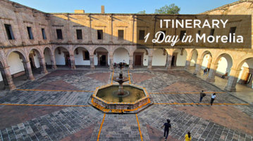 1 day in morelia michoacan